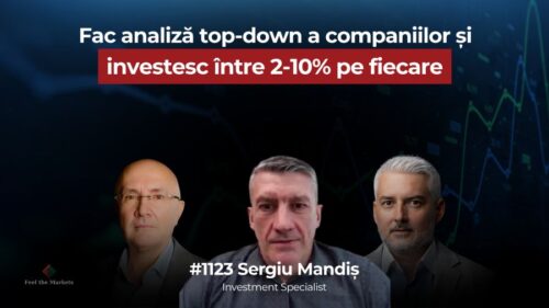 Sergiu Mandiș la Feel the Markets: „Piețele urcă nu pentru că riscul a dispărut, ci pentru că se uită dincolo de el”