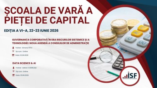 ISF organizează ȘCOALA DE VARĂ PIAȚA DE CAPITAL în perioada 22 – 23 iunie 2026